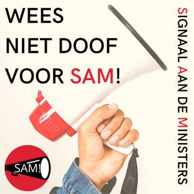 Wees niet doof voor sam!